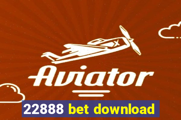 22888 bet download